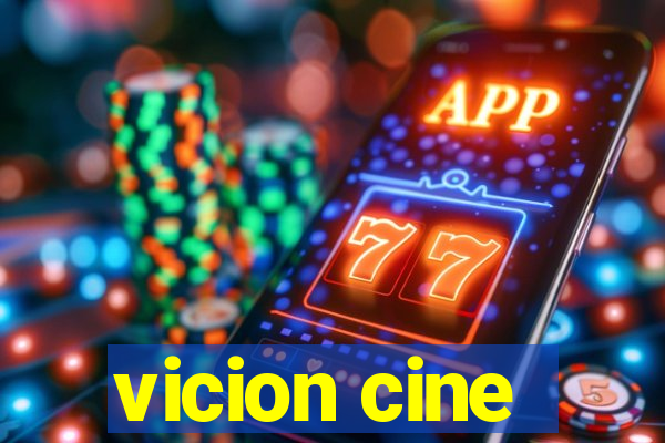 vicion cine